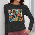 My Students Are Out Of This World Space Groovy Teacher Women Long Sleeve T-Shirt, Groovy Teacher Gifts, funny design