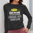 Super Language Arts Teacher Have No Fear T-Shirt Women Long Sleeve T-Shirt, Super Teacher Gifts, funny design