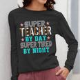 Super Teacher By Day Super Tired By Night Superhero Teacher Men Women Women Long Sleeve T-Shirt, Super Teacher Gifts, funny design Super Teacher By Day Super Tired By Night Superhero Teacher Men Women Women Long Sleeve T-Shirt, Super Teacher Gifts, funny design