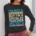 Superhero & Special Education Teacher Men Women Women Long Sleeve T-Shirt, funny design