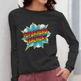 Superhero Teacher Retro Comic Teaching Superpower Women Long Sleeve T-Shirt, funny design