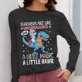 T Rex Dinosaur Unicorn Teachers Are Like Unicornasaurus Rex Women Long Sleeve T-Shirt, funny design