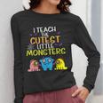 I Teach Cutest Little Monsters Halloween Teacher Men Women Women Long Sleeve T-Shirt, funny design