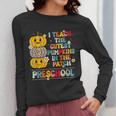 I Teach The Cutest Pumpkins Preschool Teacher Halloween Women Long Sleeve T-Shirt, funny design