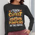 I Teach The Cutest Pumpkins Shirt Teachers Halloween Women Long Sleeve T-Shirt, funny design I Teach The Cutest Pumpkins Shirt Teachers Halloween Women Long Sleeve T-Shirt, funny design