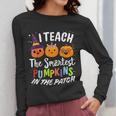 I Teach The Smartest Pumpkins The Patch Teacher Fall Season For Men Women Kids Women Long Sleeve T-Shirt, funny design