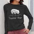 Teacher Bear For Educators Teacher Appreciation Women Long Sleeve T-Shirt, funny design Teacher Bear For Educators Teacher Appreciation Women Long Sleeve T-Shirt, funny design