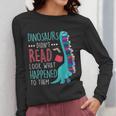 Teacher Dinosaurs Didnt Read Look What Happened Book Reading Women Long Sleeve T-Shirt, funny design Teacher Dinosaurs Didnt Read Look What Happened Book Reading Women Long Sleeve T-Shirt, funny design