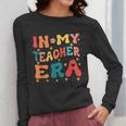In My Teacher Era First Day Of School Back To School Retro Women Long Sleeve T-Shirt, funny design In My Teacher Era First Day Of School Back To School Retro Women Long Sleeve T-Shirt, funny design
