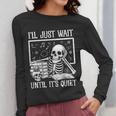 Teacher Halloween Shirt I'Ll Just Wait Until It's Quiet Women Long Sleeve T-Shirt, funny design Teacher Halloween Shirt I'Ll Just Wait Until It's Quiet Women Long Sleeve T-Shirt, funny design