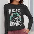 Teacher Halloween Shirt Women Men Teachers Love Brains Women Long Sleeve T-Shirt, funny design Teacher Halloween Shirt Women Men Teachers Love Brains Women Long Sleeve T-Shirt, funny design