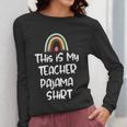 This Is My Teacher Pajama Shirt Teacher Life Tee Women Long Sleeve T-Shirt, funny design This Is My Teacher Pajama Shirt Teacher Life Tee Women Long Sleeve T-Shirt, funny design