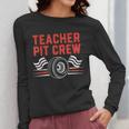 Teacher Pit Crew Race Car Driver Costume Men Women Kids Women Long Sleeve T-Shirt, funny design Teacher Pit Crew Race Car Driver Costume Men Women Kids Women Long Sleeve T-Shirt, funny design