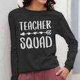 Teacher Squad Shirt Men Women Teacher Team Women Long Sleeve T-Shirt, funny design Teacher Squad Shirt Men Women Teacher Team Women Long Sleeve T-Shirt, funny design