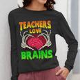 Teacher Teachers Love Brains Skeleton Hand Heart Halloween Women Long Sleeve T-Shirt, funny design