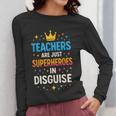 Teachers Are JUST Superheroes Fun School Women Long Sleeve T-Shirt, funny design Teachers Are JUST Superheroes Fun School Women Long Sleeve T-Shirt, funny design