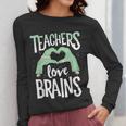 Teachers Love Brains Halloween Costume Trick Treat Zombie Women Long Sleeve T-Shirt, funny design