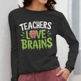 Teachers Love Brains Halloween Teacher Zombie Women Long Sleeve T-Shirt, funny design Teachers Love Brains Halloween Teacher Zombie Women Long Sleeve T-Shirt, funny design