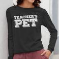 TEACHER'S PET You'Re My Favorite Do Me A Favor Women Long Sleeve T-Shirt, funny design TEACHER'S PET You'Re My Favorite Do Me A Favor Women Long Sleeve T-Shirt, funny design