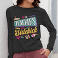 Teacher's Sidekick Teacher Assisting Teaching Assistant Women Long Sleeve T-Shirt, funny design Teacher's Sidekick Teacher Assisting Teaching Assistant Women Long Sleeve T-Shirt, funny design