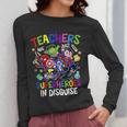 Teachers Are Superheroes Back To School Women Long Sleeve T-Shirt, funny design Teachers Are Superheroes Back To School Women Long Sleeve T-Shirt, funny design