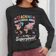Teaching Multilingual Minds Learners English ESL Teacher Women Long Sleeve T-Shirt, Esl Teacher Gifts, English Teacher Gifts, funny design Teaching Multilingual Minds Learners English ESL Teacher Women Long Sleeve T-Shirt, Esl Teacher Gifts, English Teacher Gifts, funny design