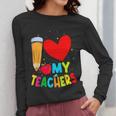 Teens Graduation I Heart My Teachers I Love My Teachers Women Long Sleeve T-Shirt, funny design