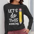 Lets Do This Test Day State Testing Teacher Motivational Women Long Sleeve T-Shirt, funny design Lets Do This Test Day State Testing Teacher Motivational Women Long Sleeve T-Shirt, funny design