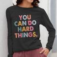 Test Day Teacher You Can Do Hard Things Women Kids Women Long Sleeve T-Shirt, funny design