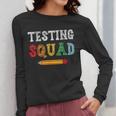 Testing Squad Costume Test Day Teacher Student School Women Long Sleeve T-Shirt, funny design