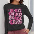 In My Third Grade Era Teachers Women Back To School Girls Women Long Sleeve T-Shirt, funny design