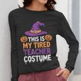 This Is My Tired Teacher Costume Halloween Women Long Sleeve T-Shirt, funny design This Is My Tired Teacher Costume Halloween Women Long Sleeve T-Shirt, funny design