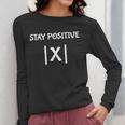Top Math Teacher Joke Men Women Fun Stay Positive Women Long Sleeve T-Shirt, funny design Top Math Teacher Joke Men Women Fun Stay Positive Women Long Sleeve T-Shirt, funny design
