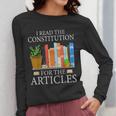 History Teacher I Read The Constitution For The Articles For Men Women Women Long Sleeve T-Shirt, History Teacher Gifts, funny design History Teacher I Read The Constitution For The Articles For Men Women Women Long Sleeve T-Shirt, History Teacher Gifts, funny design