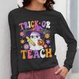 Trick Or Teach Teacher Ghost Teaching Fun Halloween Teacher Women Long Sleeve T-Shirt, funny design