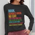 Vintage Bruh We Back No Cap Bruh We'Re Back Student Teacher Women Long Sleeve T-Shirt, funny design