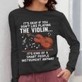 Violin Player Costume For Men Women Violin Teacher Violinist Women Long Sleeve T-Shirt, funny design Violin Player Costume For Men Women Violin Teacher Violinist Women Long Sleeve T-Shirt, funny design