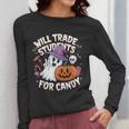 Will Trade Students For Candy Halloween Teacher Women Long Sleeve T-Shirt, funny design Will Trade Students For Candy Halloween Teacher Women Long Sleeve T-Shirt, funny design