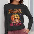Will Trade Students For Candy Teacher Cute Halloween Pumpkin Women Long Sleeve T-Shirt, funny design Will Trade Students For Candy Teacher Cute Halloween Pumpkin Women Long Sleeve T-Shirt, funny design