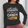 Will Trade Students For Candy Teacher Cute Halloween Women Long Sleeve T-Shirt, funny design