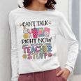 Can't Talk Right Now Doing Teacher Stuff Women Long Sleeve T-Shirt, funny design