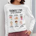 Daycare Preschool Infant Teacher Thing I Do In The Classroom Women Long Sleeve T-Shirt, funny design Daycare Preschool Infant Teacher Thing I Do In The Classroom Women Long Sleeve T-Shirt, funny design