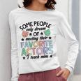 Favorite Actors Theater Drama Teacher Drama Teaching Women Long Sleeve T-Shirt, funny design