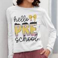 Hello Pre-K Preschool Back To School First Day Teacher Kids Women Long Sleeve T-Shirt, funny design