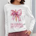 I'm Literally Just a Teacher Pencil Coquette Bow School Women Long Sleeve T-Shirt, funny design