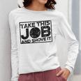 Take This Job And Shove It Teacher And Technician Work For Men Women Women Long Sleeve T-Shirt, funny design