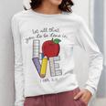 Let All That You Do Be Done In Love Christian Teacher Women Long Sleeve T-Shirt, funny design Let All That You Do Be Done In Love Christian Teacher Women Long Sleeve T-Shirt, funny design