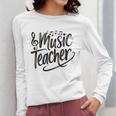 Music Teacher For Women Elementary First Day Of School Women Long Sleeve T-Shirt, funny design Music Teacher For Women Elementary First Day Of School Women Long Sleeve T-Shirt, funny design