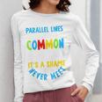 Parallel Lines Math Pun – Teacher Humor Women Long Sleeve T-Shirt, funny design