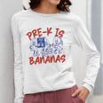 Pre-K Is Bananas Teacher Back To School Chaos Coordinator Women Long Sleeve T-Shirt, funny design Pre-K Is Bananas Teacher Back To School Chaos Coordinator Women Long Sleeve T-Shirt, funny design